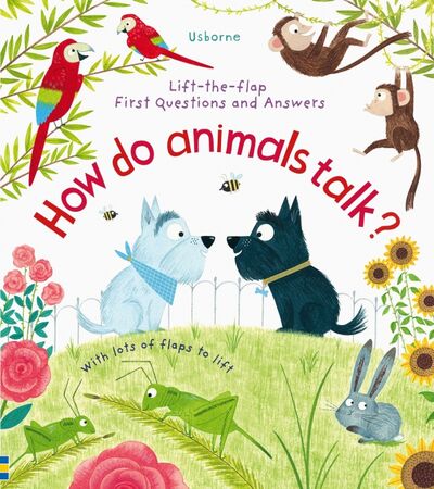 Книга: Questions & Answers. How Do Animals Talk? (Daynes Katie) ; Usborne, 2018 