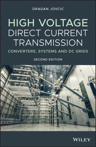 Книга: High Voltage Direct Current Transmission (Dragan Jovcic) 