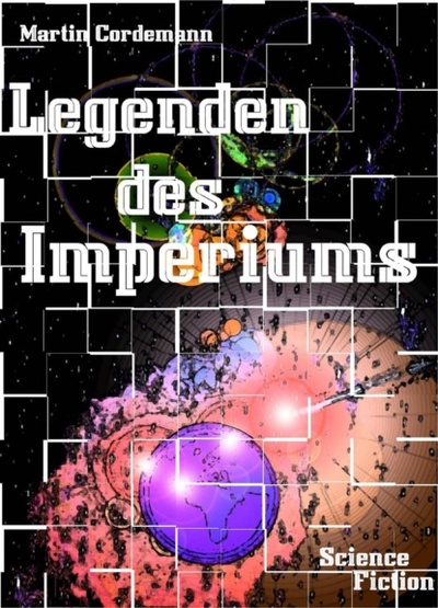 Книга: Legenden des Imperiums (Martin Cordemann) 