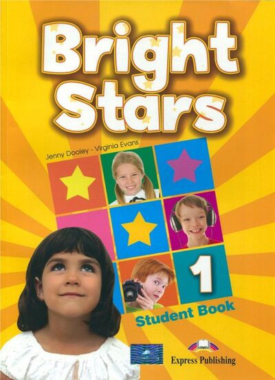 Книга: Bright Stars 1. Student book. Учебник (Evans Virginia, Дули Дженни) ; Express Publishing, 2013 