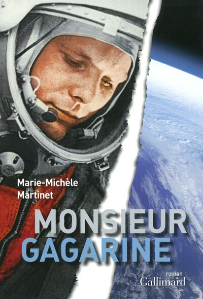 Книга: Monsieur Gagarine (Marie-Michele Martinet) ; Gallimard