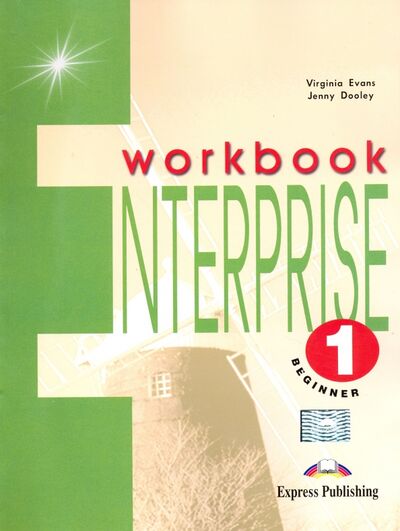 Книга: Enterprise 1. Beginner. Workbook (Evans Virginia, Дули Дженни) ; Express Publishing, 2021 
