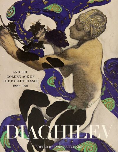 Книга: Diaghilev and the Golden Age of the Ballets Russes 1909-1929 (Pritchard Jane) ; Abrams