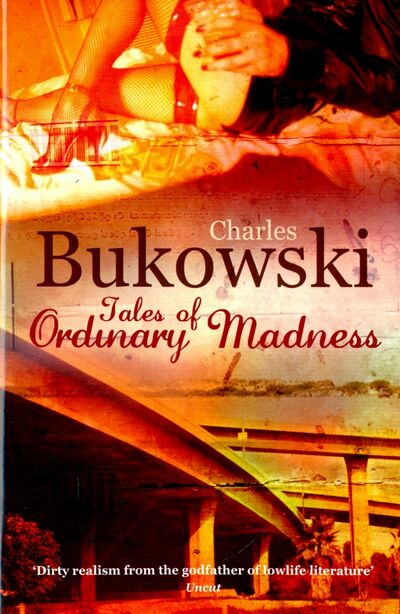 Книга: Tales of Ordinary Madness (Bukowski Charles) ; Virgin books, 2016 