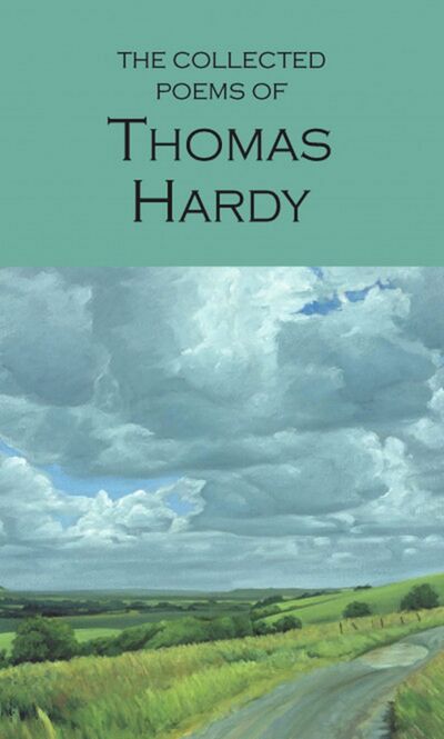 Книга: The Collected Poems of Thomas Hardy (Hardy Thomas) ; Wordsworth, 2021 