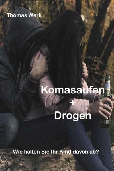 Книга: Komasaufen + Drogen (Thomas Werk) 