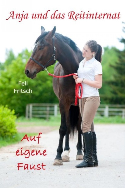Книга: Anja und das Reitinternat - Auf eigene Faust (Feli Fritsch) 