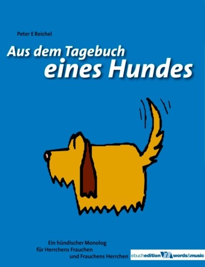 Книга: Aus dem Tagebuch eines Hundes (Peter Eckhart Reichel) 