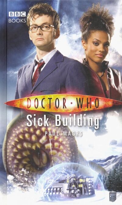 Книга: Doctor Who. Sick Building (Magrs Paul) ; BBC books