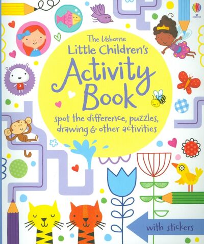 Книга: Little Children's Activity Book Spot the Difference, Puzzles and Drawing (Bowman Lucy, Maclaine James) ; Usborne, 2015 