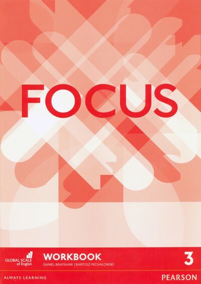 Книга: Focus. Level 3. Workbook (Brayshaw Daniel, Michalowski Bartosz) ; Pearson, 2017 