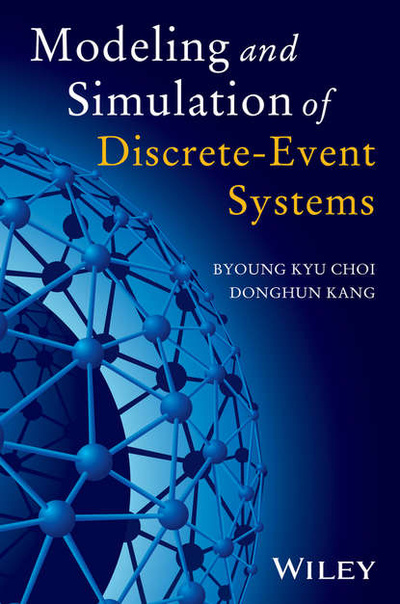 Книга: Modeling and Simulation of Discrete Event Systems (Byoung Kyu Choi) 
