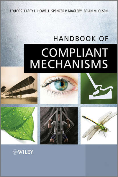 Книга: Handbook of Compliant Mechanisms (Группа авторов) 