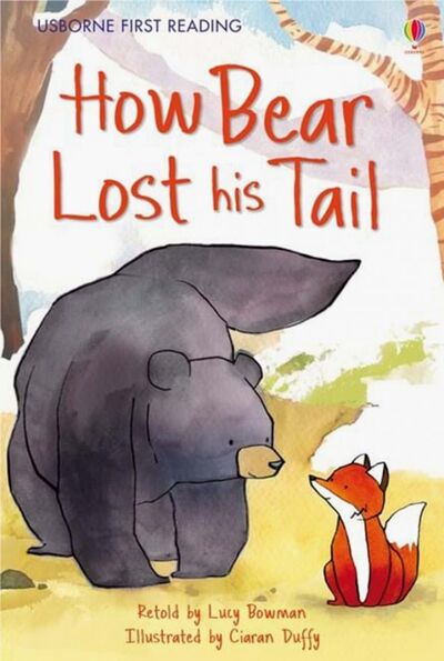 Книга: How Bear Lost His Tail (Bowman Lucy) ; Usborne