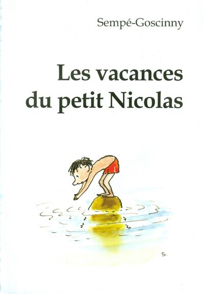 Книга: Les vacances du petit Nicolas. Книга для чтения на французском языке (Sempe-Goscinny) ; Мирта-Принт, 2023 