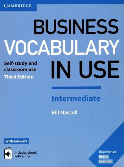 Книга: Business Vocabulary in Use. Intermediate. Book with Answers and Enhanced ebook (Mascull Bill) ; Cambridge, 2017 