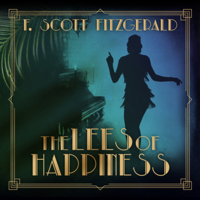 Книга: The Lees of Happiness - Tales of the Jazz Age, Book 9 (Unabridged) (F. Scott Fitzgerald) 