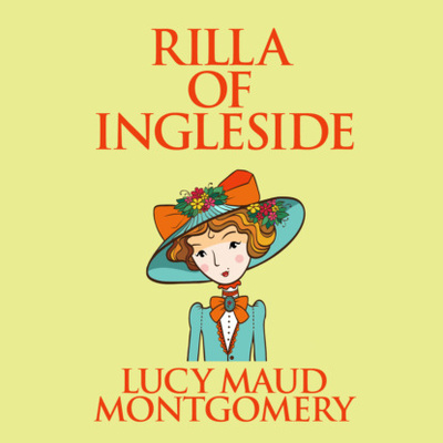 Книга: Rilla of Ingleside - Anne of Green Gables, Book 8 (Unabridged) (L. M. Montgomery) 
