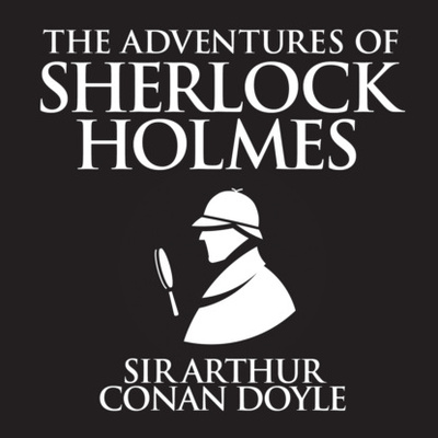 Книга: The Adventures of Sherlock Holmes (Unabridged) (Sir Arthur Conan Doyle) 