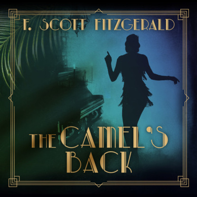 Книга: The Camel's Back - Tales of the Jazz Age, Book 2 (Unabridged) (F. Scott Fitzgerald) 