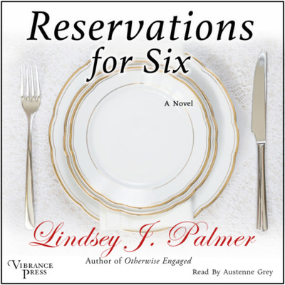 Книга: Reservations for Six (Unabridged) (Lindsey Palmer) 