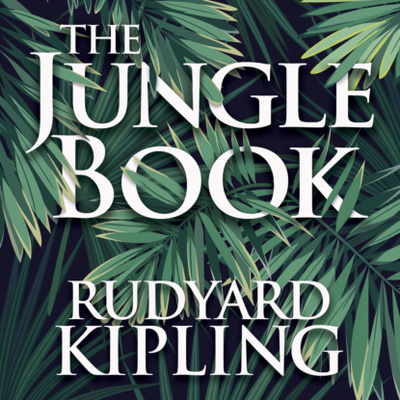 Книга: The Jungle Book (Unabridged) (Rudyard Kipling) 