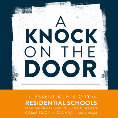 Книга: A Knock on the Door - Perceptions on Truth and Reconciliation, Book 1 (Unabridged) (Truth and Reconciliation Commission of Canada) 