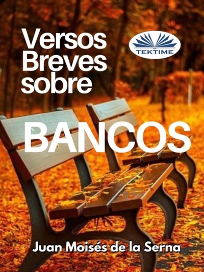 Книга: Versos Breves Sobre Bancos (Dr. Juan Moises De La Serna) 