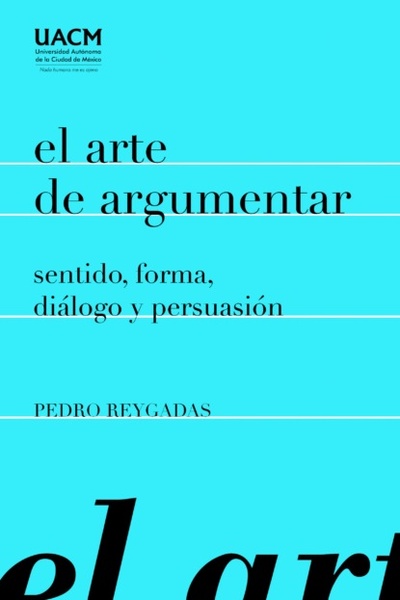 Книга: El arte de argumentar: sentido, forma, dialogo y persuasion (Enrique Dussel) 