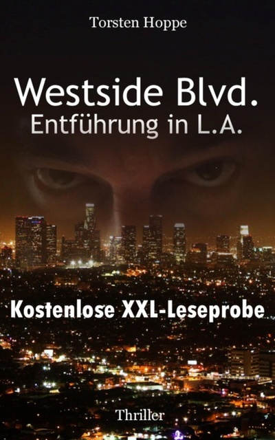 Книга: Westside Blvd. - Entfuhrung in L. A.: XXL Leseprobe (Torsten Hoppe) 