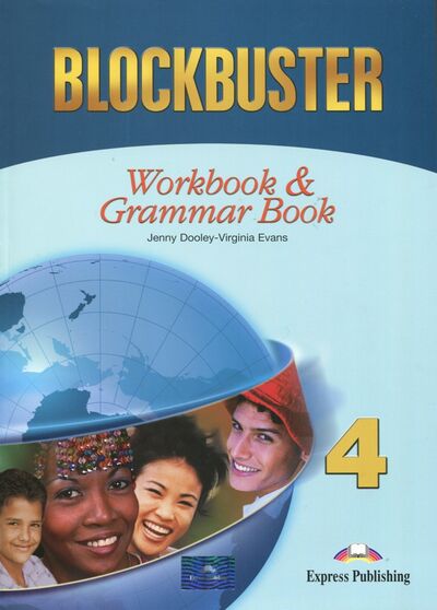 Книга: Blockbuster 4. Workbook & Grammar Book. Intermediate (Dooley Jenny, Эванс Вирджиния) ; Express Publishing, 2016 