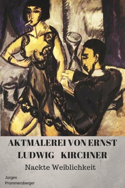 Книга: Aktmalerei von Ernst Ludwig Kirchner (Jurgen Prommersberger) 