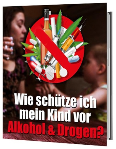 Книга: Wie schutze ich mein Kind vor Alkohol & Drogen? (Antonio Rudolphios) 