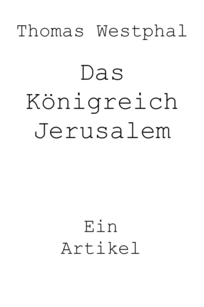 Книга: Das Konigreich Jerusalem (Thomas Westphal) 