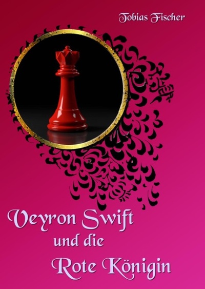 Книга: Veyron Swift und die Rote Konigin (Tobias Fischer) 