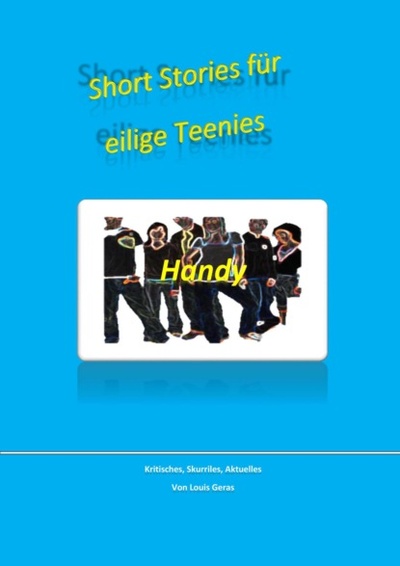 Книга: Short-Stories fur eilige Teenies (Louis Geras) 