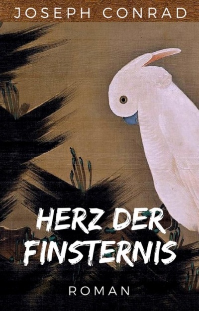 Книга: Joseph Conrad: Herz der Finsternis. Vollstandige deutsche Ausgabe von "Heart of Darkness" (Joseph Conrad) 