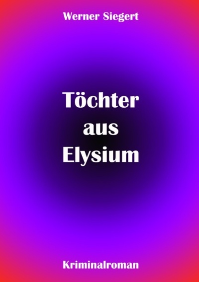 Книга: Tochter aus Elysium (Werner Siegert) 
