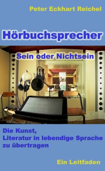 Книга: Horbuchsprecher - Sein oder Nichtsein (Peter Eckhart Reichel) 