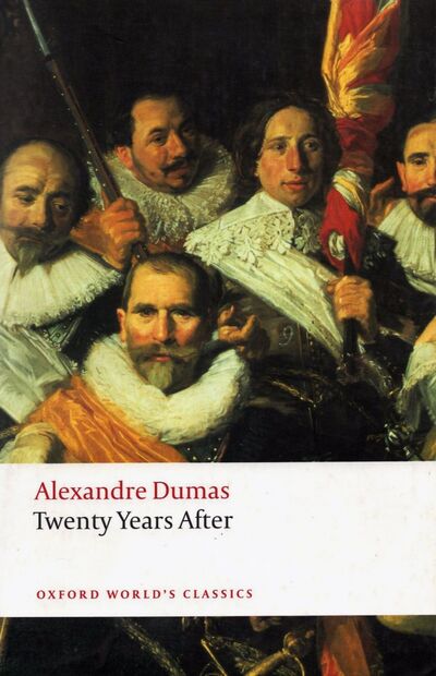 Книга: Twenty Years After (Dumas Alexandre) ; Oxford, 2008 
