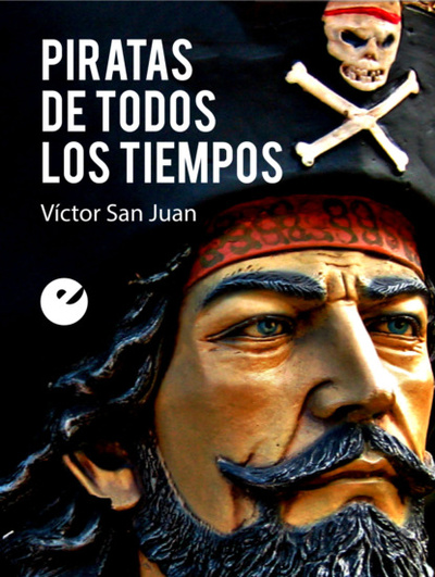 Книга: Piratas de todos los tiempos (Victor San Juan) 
