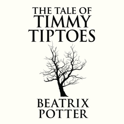 Книга: The Tale of Timmy Tiptoes (Unabridged) (Беатрис Поттер) 