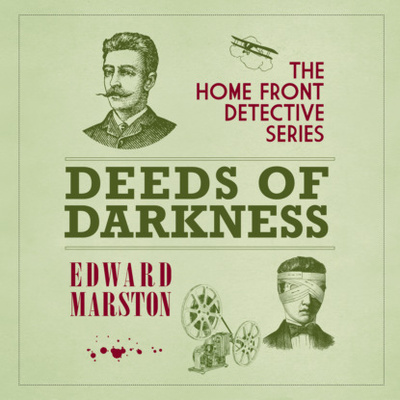 Книга: Deeds of Darkness - The Home Front Detective Series, book 4 (Unabridged) (Edward Marston) 