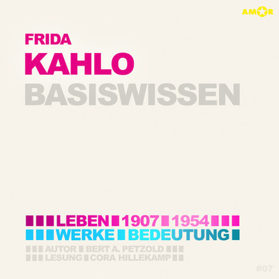 Книга: Frida Kahlo (1907-1954) - Leben, Werk, Bedeutung - Basiswissen (Ungekurzt) (Bert Alexander Petzold) 