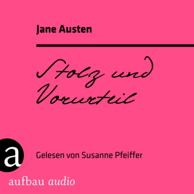 Книга: Stolz und Vorurteil (Ungekurzt) (Jane Austen) 