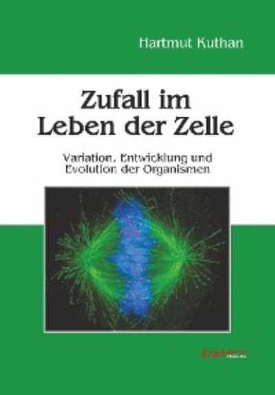 Книга: Zufall im Leben der Zelle (Hartmut Kuthan) 