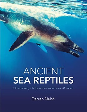Книга: Ancient sea reptiles / Naish, Darren (Naish Darren) , 2023 