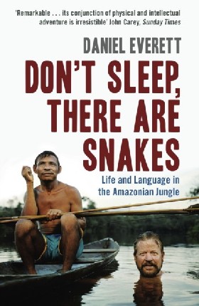 Книга: Don`t sleep, there are snakes / Everett, Daniel (Everett Daniel) , 2009 