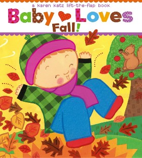 Книга: Baby Loves Fall! Lift-The-Flap Book / Katz Karen (Katz Karen) , 2013 