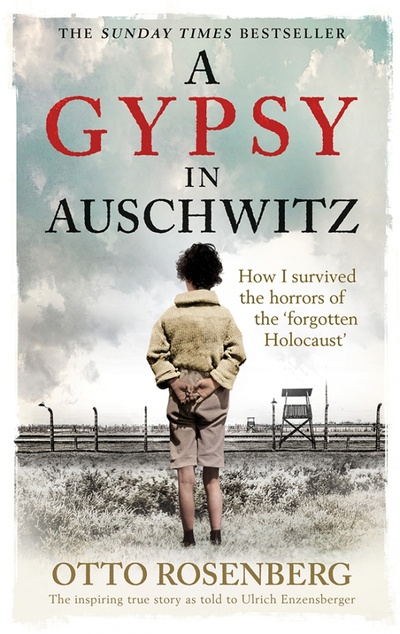 A Gypsy In Auschwitz. How I Survived the Horrors of the Forgotten Holocaust Hachette Book 